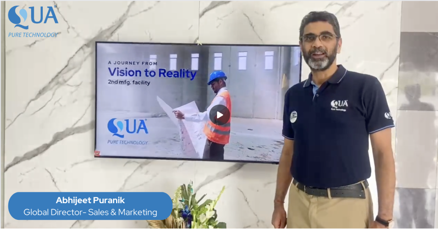 Click here to watch QUA's Director of Sales and Marketing, Abhijeet Puranik, discuss the benefits of the new facility. 